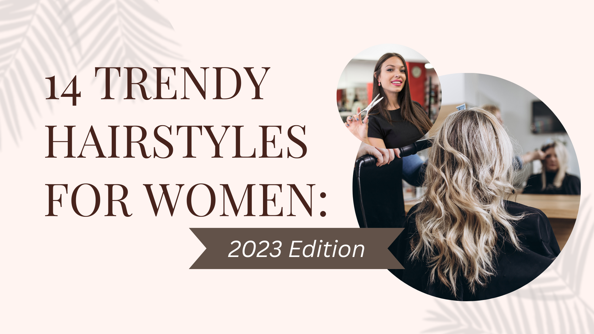 14 Trendy Hairstyles for Women: 2023 Edition | Style Vanity