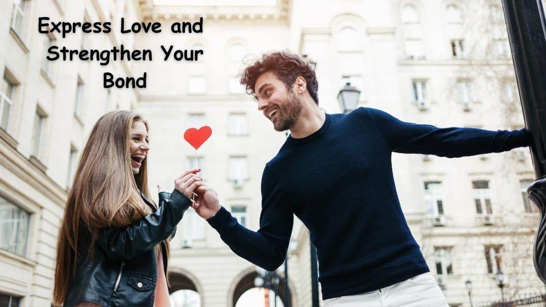 10 Different Ways to Express Love and Strengthen Your Bond