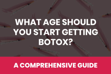 What Age Should You Start Getting Botox?: A Comprehensive Guide